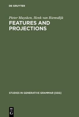 Features and Projections By Muysken, Pieter 9783110130577 (Hardback)