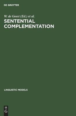 Sentential Complementation By Geest, W. de 9783110131130 (Hardback)