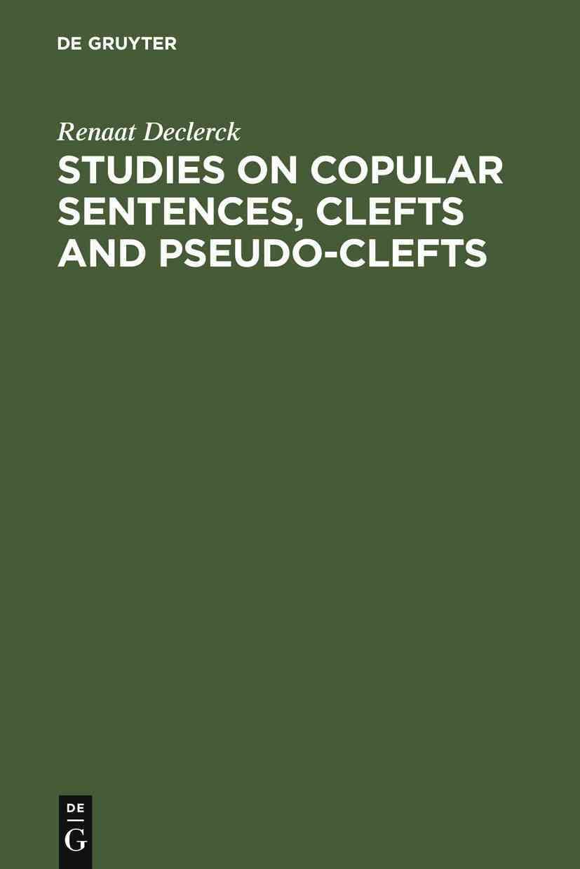 Studies on Copular Sentences, Clefts and Pseudo-Clefts 9783110132861