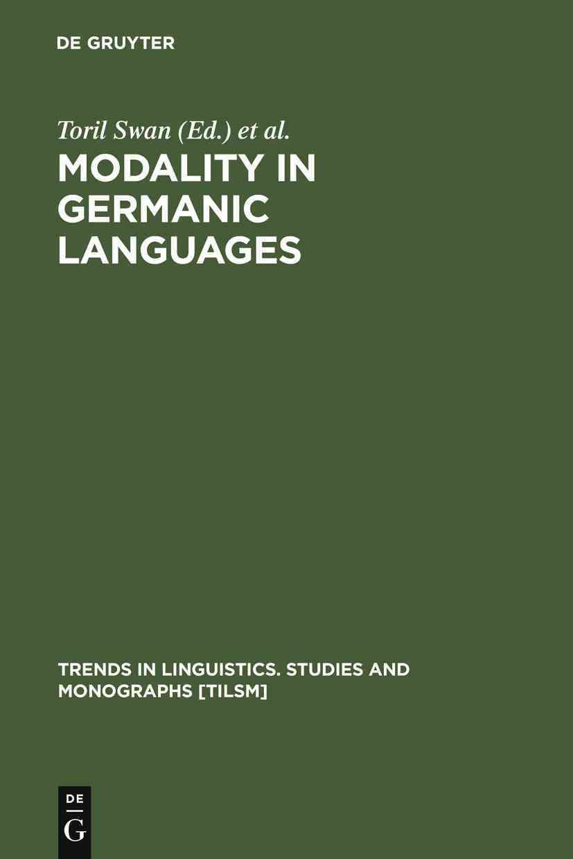 Modality in Germanic Languages By Swan, Toril 9783110143348 (Hardback)