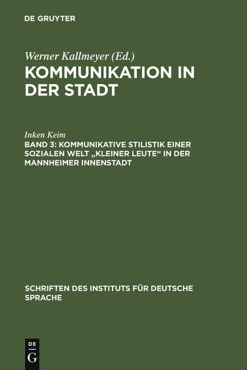 Kommunikative Stilistik einer sozialen Welt kleiner Leute in der Mannheimer Innenstadt