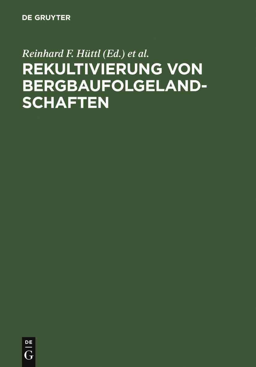 Rekultivierung von Bergbaufolgelandschaften By Hüttl, Reinhard F.
