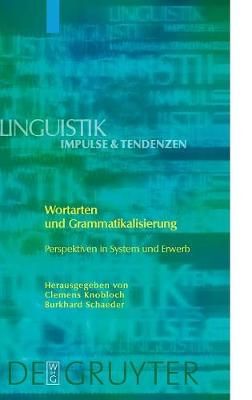 Wortarten und Grammatikalisierung By Knobloch, Clemens 9783110184112