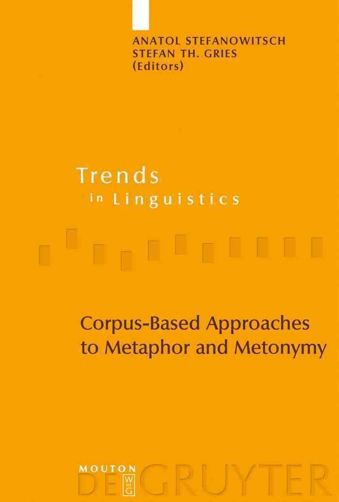 Corpus-Based Approaches to Metaphor and Metonymy 9783110186048