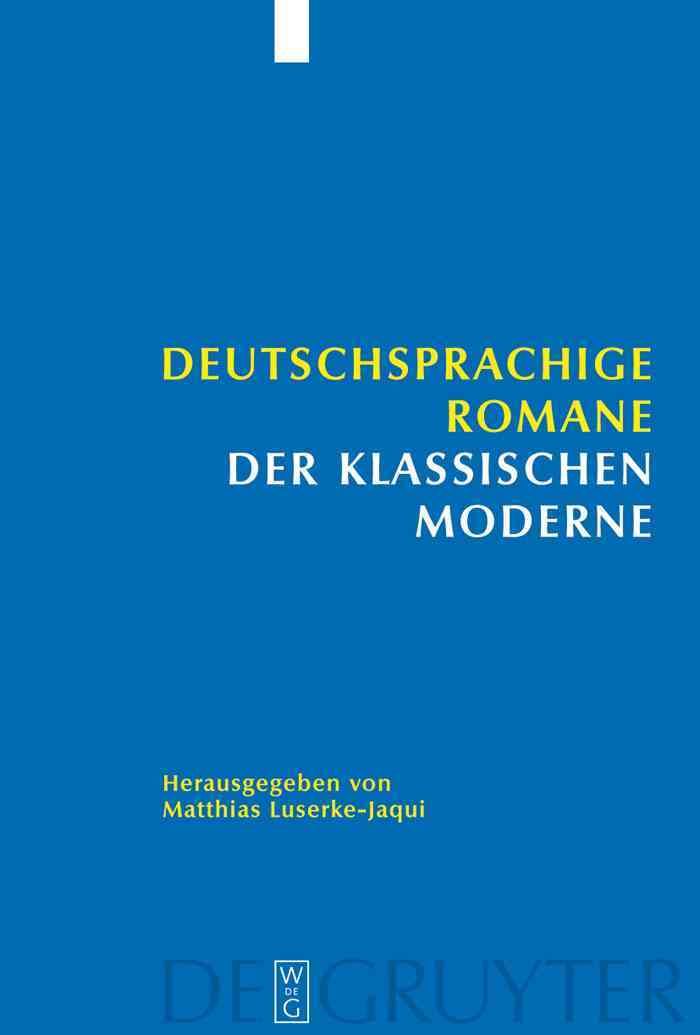 Deutschsprachige Romane der klassischen Moderne 9783110189605