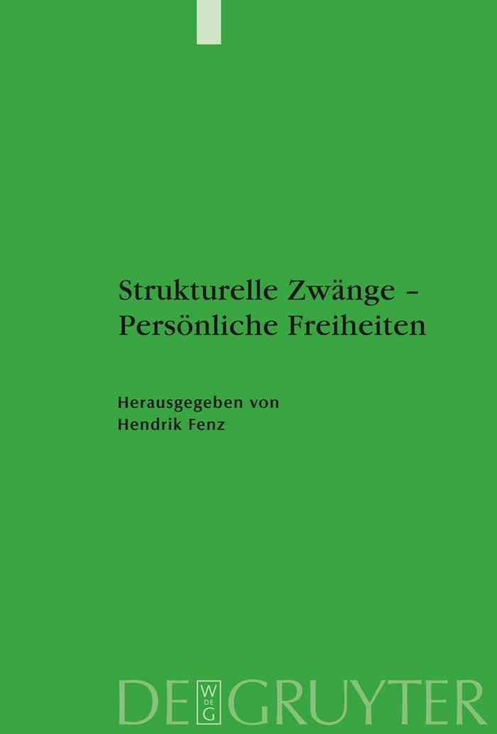 Strukturelle Zwänge - Persönliche Freiheiten By Fenz, Hendrik