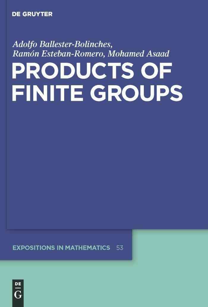Products of Finite Groups By Ballester-Bolinches, Adolfo 9783110204179