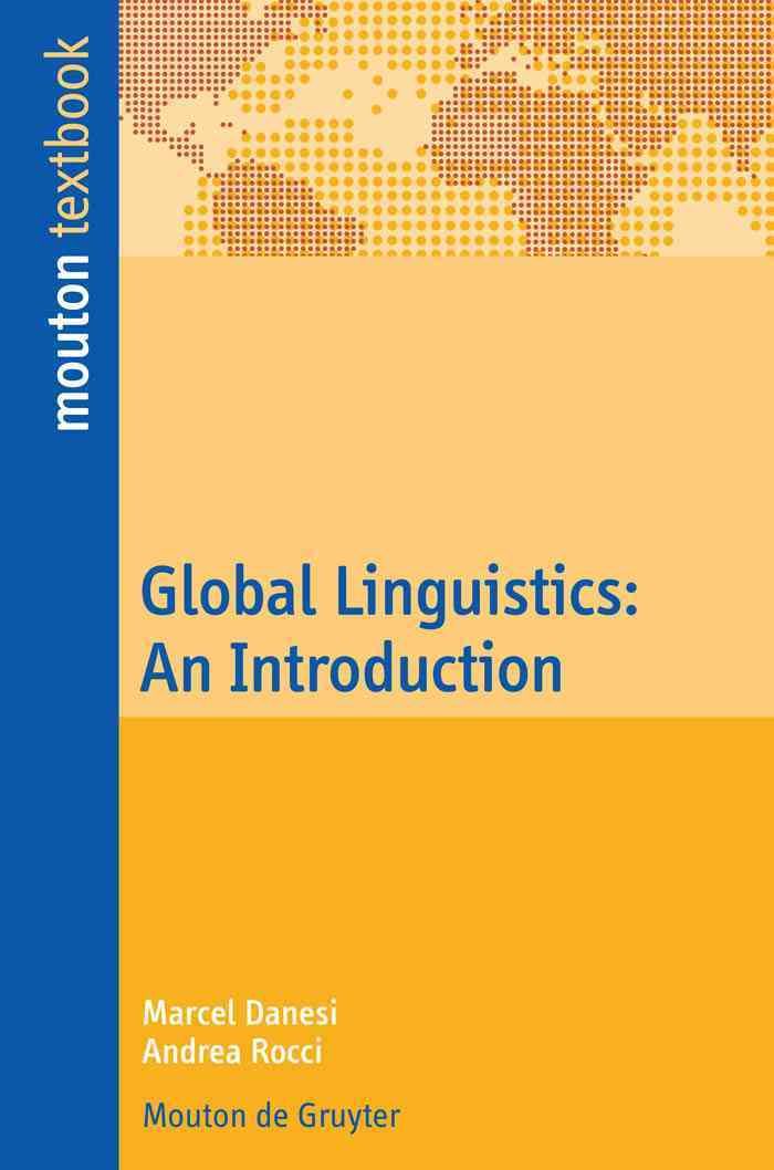 Global Linguistics By Danesi, Marcel 9783110214055 (Hardback)