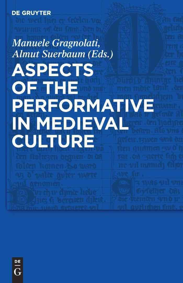 Aspects of the Performative in Medieval Culture By Suerbaum, Almut
