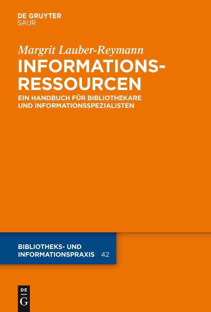 Informationsressourcen By Lauber-Reymann, Margrit 9783110231199
