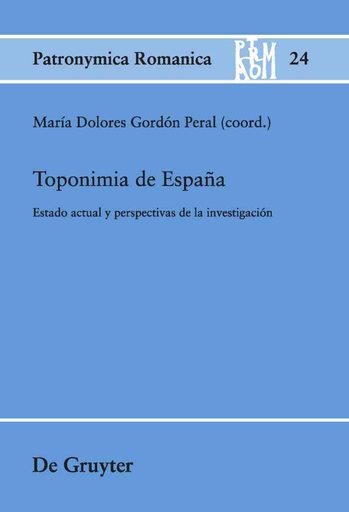 Toponimia de España By Gordón Peral, María Dolores 9783110233483