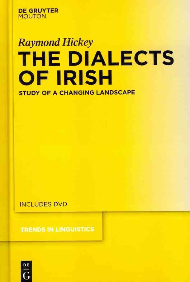 The Dialects of Irish By Hickey, Raymond 9783110238044 (Hardback)