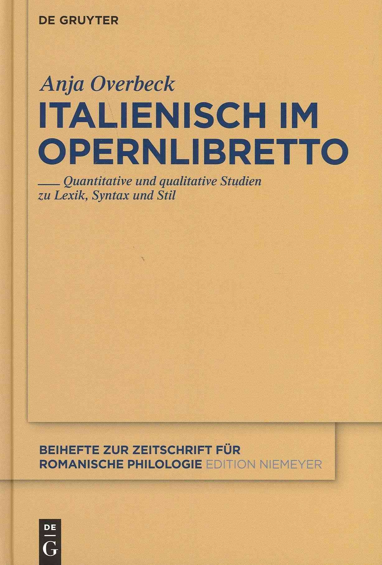 Italienisch im Opernlibretto By Overbeck, Anja 9783110258325