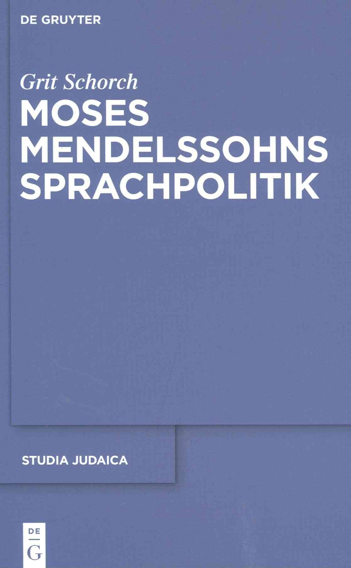 Moses Mendelssohns Sprachpolitik By Schorch, Grit 9783110275599