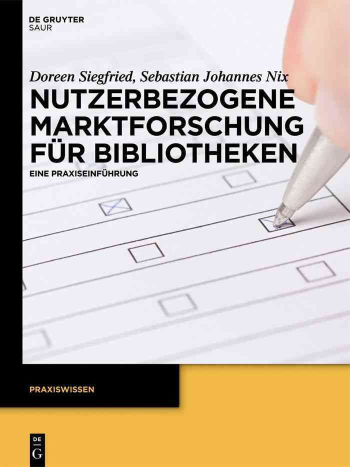 Nutzerbezogene Marktforschung Für Bibliotheken 9783110276237