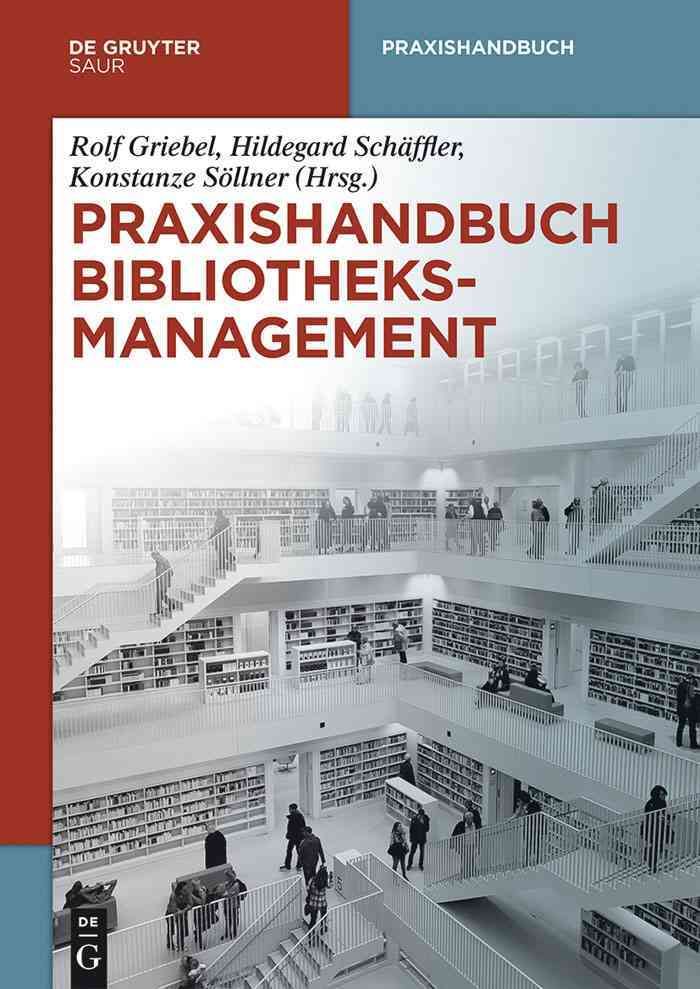 Praxishandbuch Bibliotheksmanagement. 2 Bände By Rolf Griebel