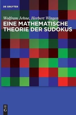 Eine Mathematische Theorie Der Sudokus 9783110306736 (Hardback)