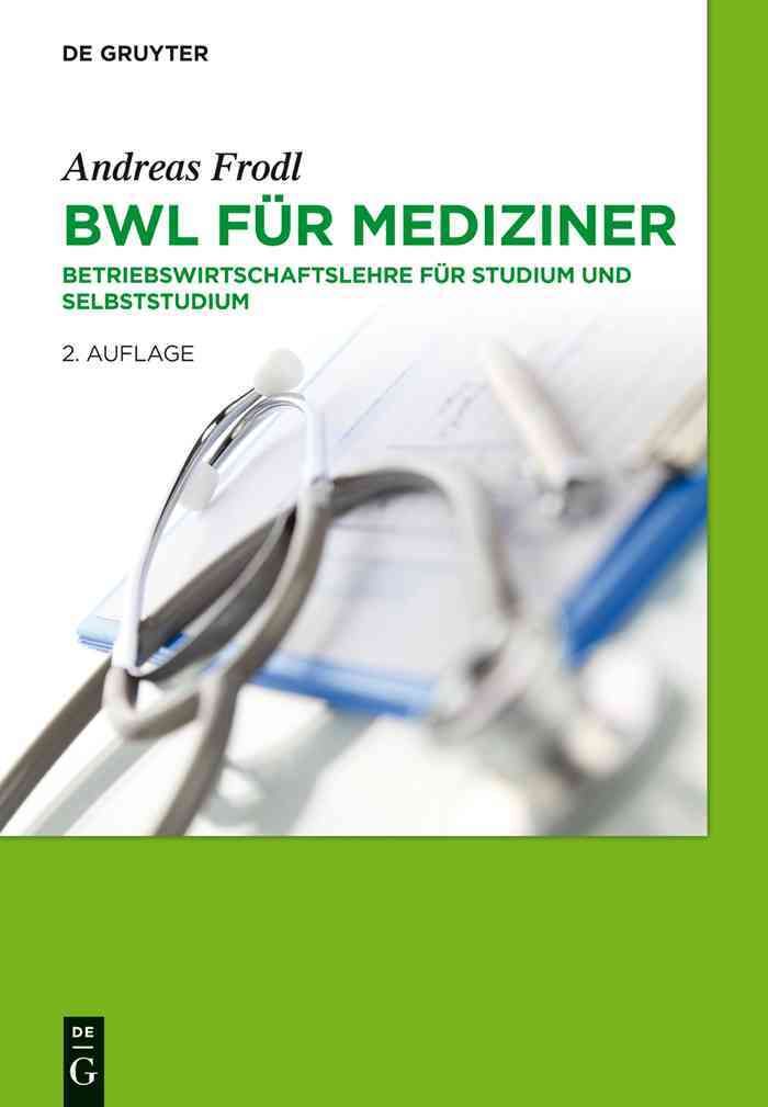BWL Für Mediziner By Andreas Frodl 9783110313451 (Hardback)