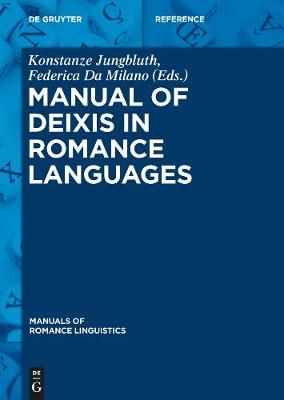 Manual of Deixis in Romance Languages By Jungbluth, Konstanze