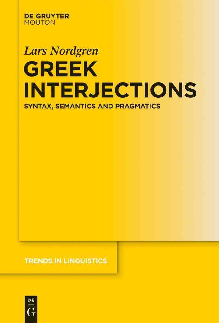 Greek Interjections By Nordgren, Lars 9783110339369 (Hardback)