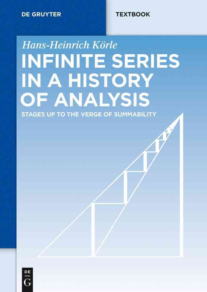 Infinite Series in a History of Analysis By Körle, Hans-Heinrich