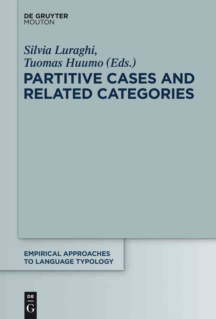 Partitive Cases and Related Categories By Luraghi, Silvia (Hardback)