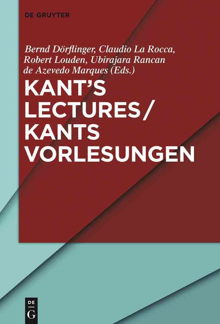 Kant's Lectures / Kants Vorlesungen By Dörflinger, Bernd (Hardback)