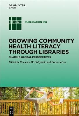 Growing Community Health Literacy through Libraries 9783110362510