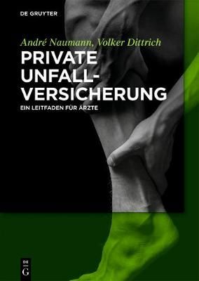Private Unfallversicherung By Naumann, André 9783110376906 (Hardback)