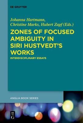 Zones of Focused Ambiguity in Siri Hustvedt's Works 9783110407709