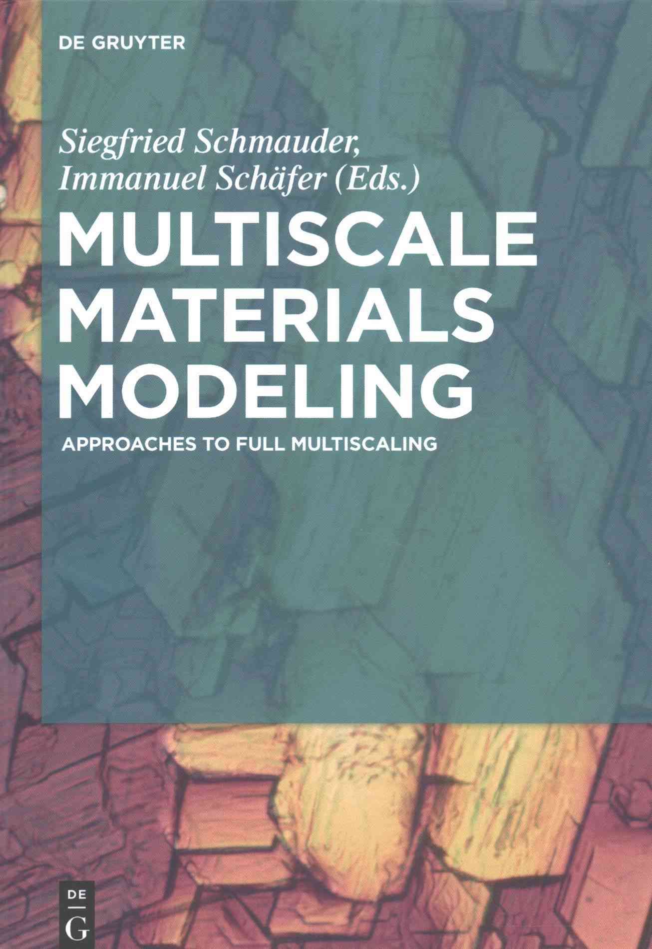 Multiscale Materials Modeling By Schmauder, Siegfried 9783110412369