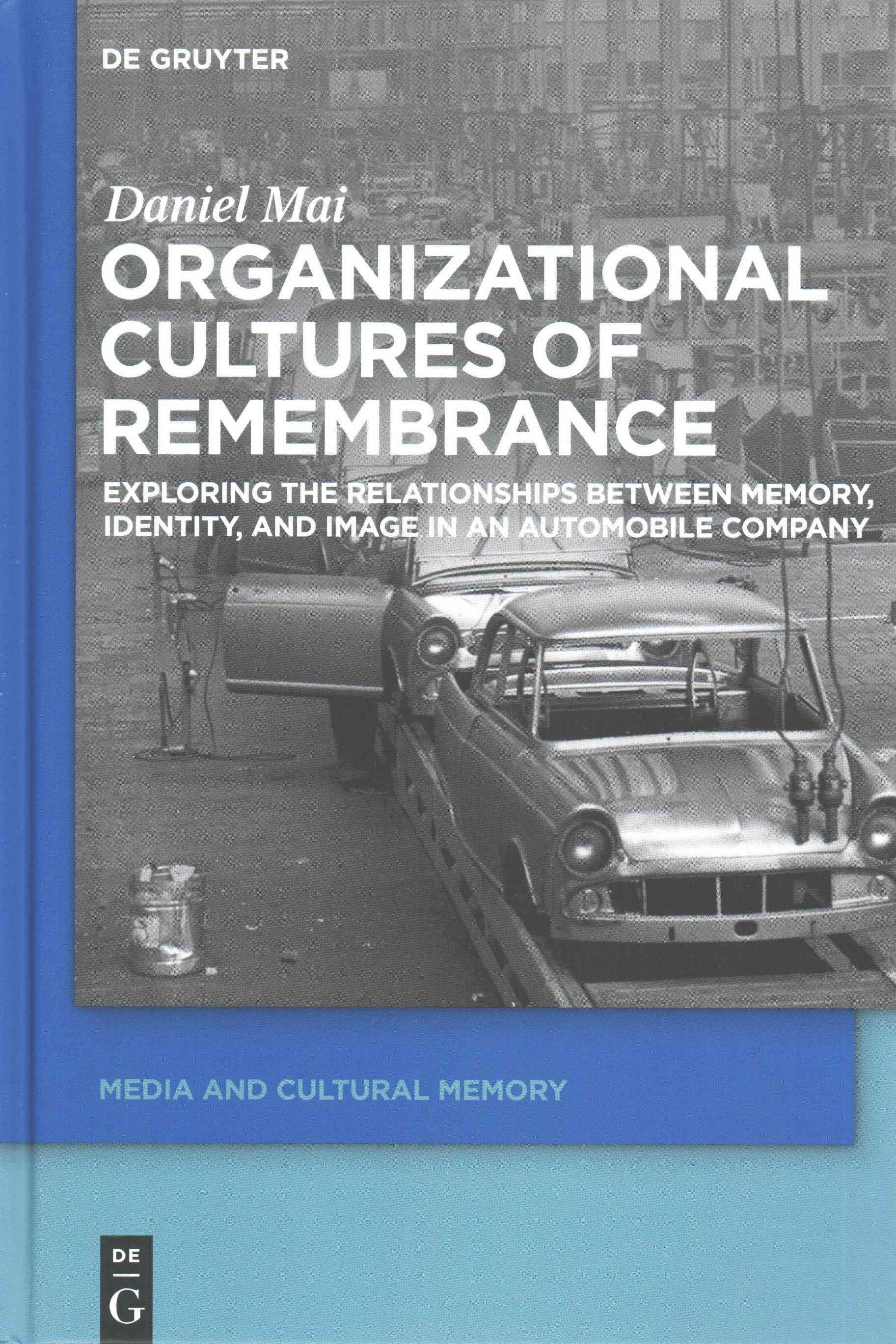 Organizational Cultures of Remembrance By Mai, Daniel 9783110425635