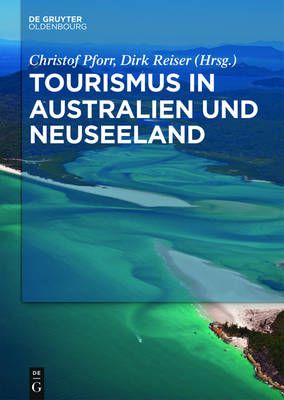 Tourismus in Australien und Neuseeland By Pforr, Christof (Hardback)