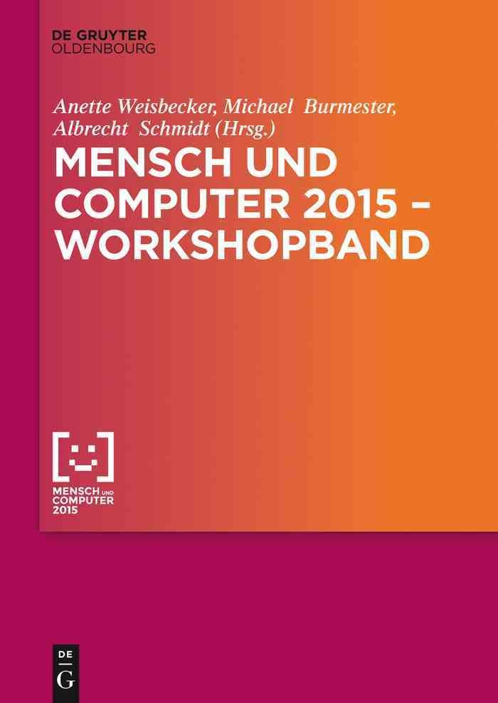 Mensch Und Computer 2015 - Workshopband 9783110443332 (Paperback)