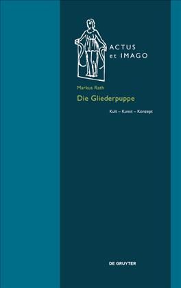 Die Gliederpuppe By Markus Rath 9783110457100 (Hardback)