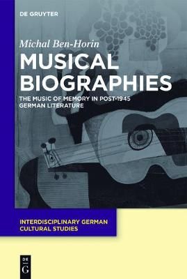 Musical Biographies By Ben-Horin, Michal 9783110457957 (Hardback)