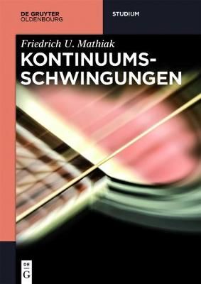 Kontinuumsschwingungen By Mathiak, Friedrich U. 9783110462852