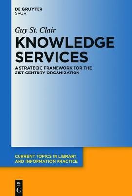 Knowledge Services By St. Clair, Guy 9783110462968 (Hardback)