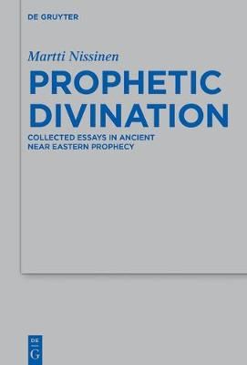 Prophetic Divination By Nissinen, Martti 9783110466546 (Hardback)