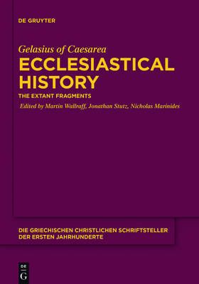 Ecclesiastical History By Gelasius of Caesarea Wallraff Marinides,