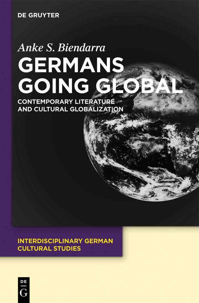 Germans Going Global By Biendarra, Anke S. 9783110485981 (Paperback)