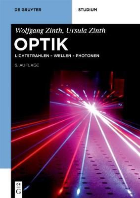 Optik By Zinth, Wolfgang 9783110495010 (Paperback)