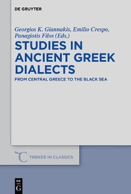 Studies in Ancient Greek Dialects By Giannakis, Georgios 9783110530810
