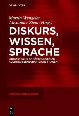 Diskurs, Wissen, Sprache By Wengeler, Martin 9783110549973 (Hardback)
