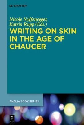 Writing on Skin in the Age of Chaucer By Nyffenegger, Nicole