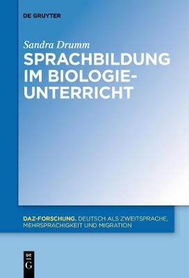 Sprachbildung im Biologieunterricht By Drumm, Sandra 9783110578850