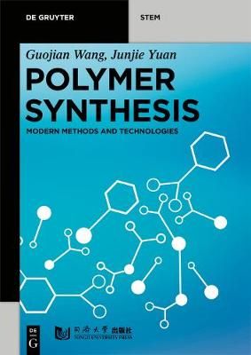 Polymer Synthesis By Wang Yuan, Guojian Junjie 9783110596342