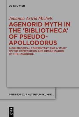Agenorid Myth in the 'Biblotheca' of Pseudo-Apollodorus 9783110602791