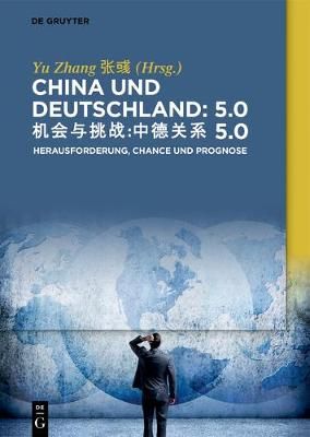 China und Deutschland: 5.0 By Zhang, Yu 9783110621419 (Hardback)