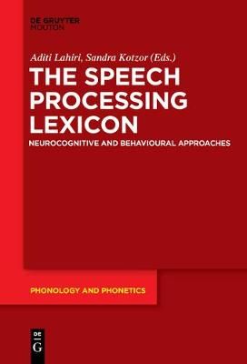 The Speech Processing Lexicon By Lahiri, Aditi 9783110634921